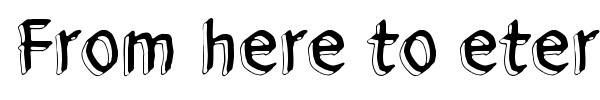 From here to eternity font preview
